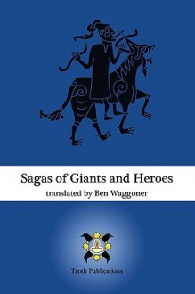 Sagas of Giants and Heroes - Ben Waggoner