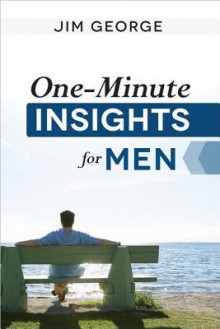 One-Minute Insights for Men - Jim George