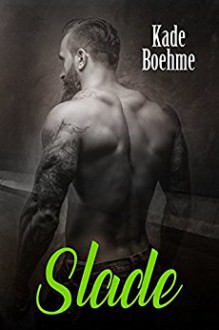 Slade - Kade Boehme