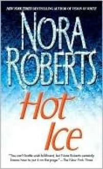 Hot Ice - Nora Roberts