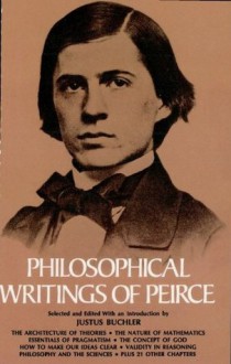 Philosophical Writings of Peirce - Charles S. Peirce, Justus Buchler