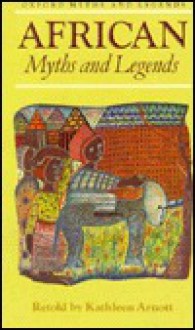 African Myths and Legends - Kathleen Arnott