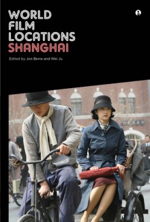 World Film Locations: Shanghai - John Berra