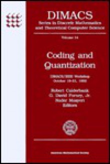 Coding and Quantization: Dimacs/IEEE Workshop, October 19-21, 1992 - Institute of Electrical and Electronics Engineers, Inc.