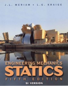 Engineering Statics , Si Version - J.L. Meriam, L.G. Kraige