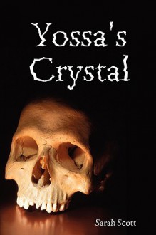 Yossa's Crystal - Sarah Scott