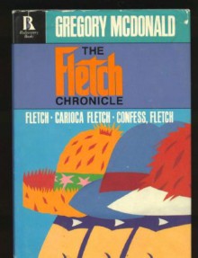 Fletch Chronicle Fletch Carioc - Gregory Mcdonald