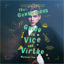 The Gentleman's Guide to Vice and Virtue - Mackenzi Lee