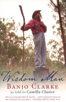 Wisdom Man - Camilla Chance, Banjo Clarke