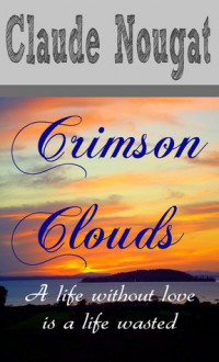 Crimson Clouds - Claude Nougat