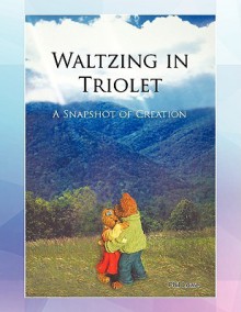 Waltzing in Triolet - Phil Lowe