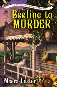 A Beeline to Murder - Meera Lester