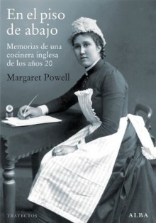 En el piso de abajo (Trayectos (alba)) (Spanish Edition) - Margaret Powell, Bernardo Gil, Elena