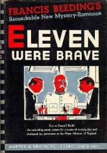 Eleven Were Brave - Francis Beeding