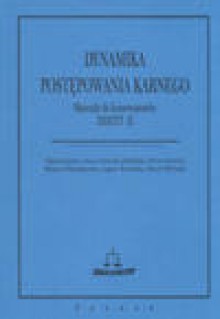 Dynamika postępowania karnego. Materiały do konwersatoriów - Anna Gerecka Żołyńska, Piotr Górecki, Paluszkiewicz Hanna, Agata Trzcińska, Paweł Wiliński