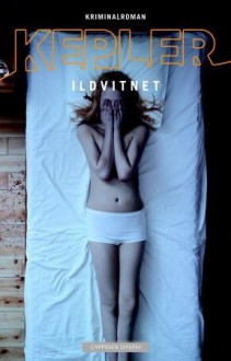 Ildvitnet (Jonna Linna, #3) - Lars Kepler, Henning J. Gundersen