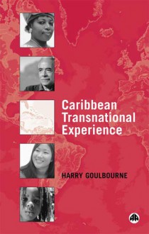 Caribbean Transnational Experience - Harry Goulbourne