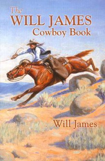 The Will James Cowboy Book - Will James