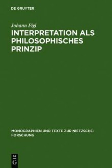 Interpretation ALS Philosophisches Prinzip - Johann Figl