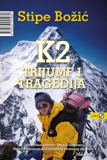 K2 trijumf i tragedija - Stipe Božić