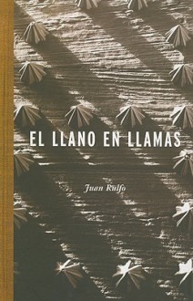 El Llano en llamas - Juan Rulfo