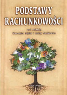 Podstawy rachunkowości - Sławomir Sojak, Janina Stankiewicz