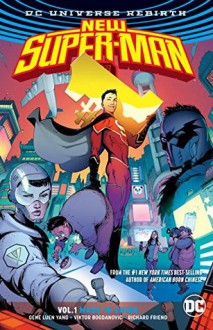 New Super-Man Vol. 1: Made In China (Rebirth) (Super-Man - New Super-Man (Rebirth)) - Gene Luen Yang,Viktor Bogdanovic