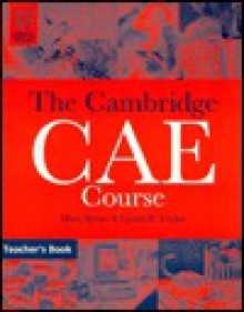 The Cambridge Certificate of Advanced English Course Teacher's Book - Mary Spratt, Lynda B. Taylor