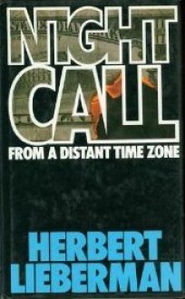 Night Call from a Distant Time Zone - Herbert Lieberman