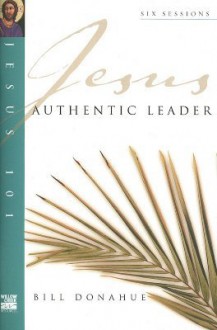 Authentic Leader - Bill Donahue