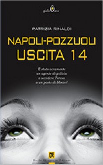 Napoli-Pozzuoli uscita 14 - Patrizia Rinaldi