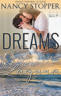 Laguna Beach: Dreams Come True in Laguna - Nancy Stopper