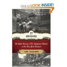 97Orchard: An EdibleHistory ofFive ImmigrantFamilies in One New York Tenement - Jane Ziegelman