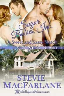 A Sweet and Sassy Match - Stevie MacFarlane