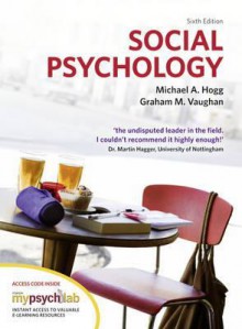 Social psychology - Michael A. Hogg, Graham M. Vaughan