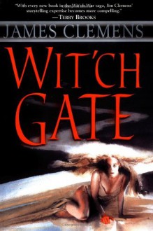 Wit'ch Gate (Banned & the Banished Book 4) - James Clemens