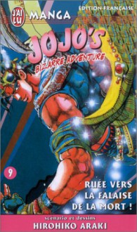 Jojo's Bizarre Adventure, Tome 9: Ruée vers la falaise de la mort! - Hirohiko Araki, 荒木 飛呂彦