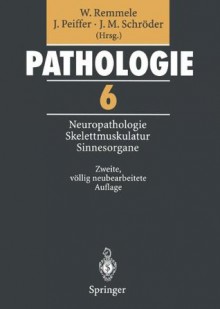 Neuropathologie: Morphologische Diagnostik der Krankheiten des Nervensystems, der Skelettmuskulatur und der Sinnesorgane (German Edition) - Jürgen Peiffer, J.Michael Schröder, J.W. Boellaard, N. Breitbach, J. Gärtner, K. Harzer, A. Hori, A. Koch, M. Oehmichen, W. Paulus, W. Roggendorf, W. Schätzle, H. Wiethhölter, H. Wolfburg