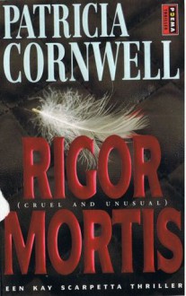 Rigor Mortis - Patricia Cornwell