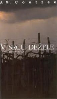 V srcu dežele - J.M. Coetzee, Jure Potokar, Urban Vovk