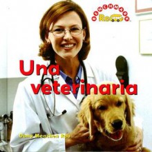 Una Veterinaria - Dana Meachen Rau