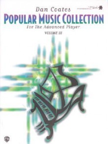 Dan Coates Popular Music Collection For The Advanced Player - Dan Coates