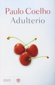 Adulterio (Italian Edition) - Ginevra Bompiani, Paulo Coelho