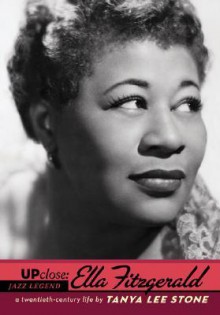 Up Close: Ella Fitzgerald (Up Close) - Tanya Lee Stone