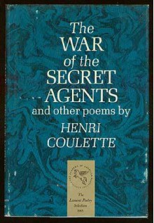 The War of the Secret Agents and Other Poems - Henri Coulette