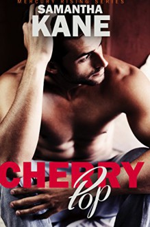 Cherry Pop (Mercury Rising Book 3) - Samantha Kane
