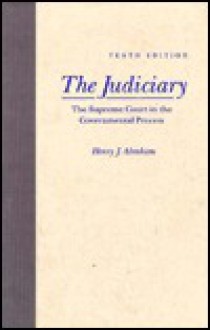 The Judiciary: Tenth Edition - Henry Abraham