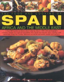 The Food and Cooking of Spain, Africa and the Middle East - Pepita Aris, Josephine Bacon, Jenni Fleetwood