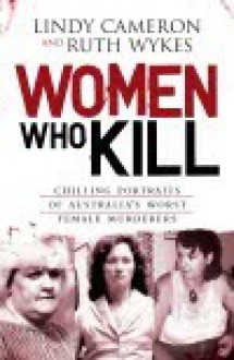 Women Who Kill - Lindy Cameron, Ruth Wykes