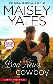 [(Bad News Cowboy : Shoulda Been a Cowboy)] [By (author) Maisey Yates] published on (July, 2015) - Maisey Yates